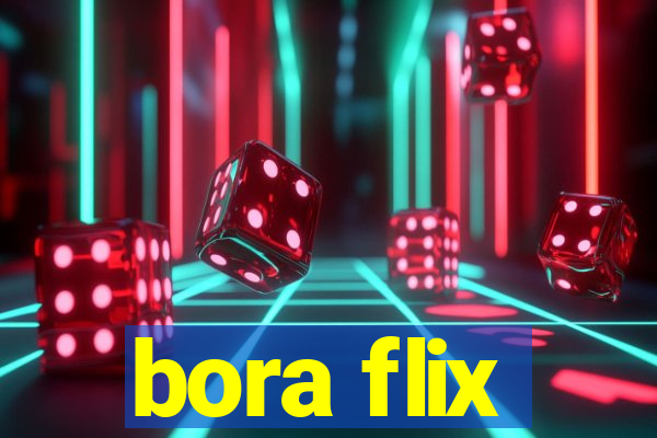 bora flix